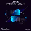 Jon.K - Itako Shaman - Single